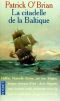 [Aubrey & Maturin 07] • La Citadelle De La Baltique